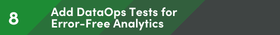 Add DataOps Tests for Error-Free Analytics