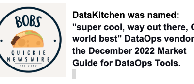 DataKitchen named: “super cool, way out there, OP, world best” DataOps vendor