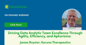 Webinar Summary: Driving Data Analytic Team Excellence Through Agility, Efficiency, and Aphorisms