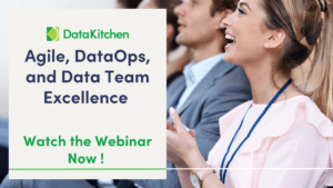 Webinar Summary: Agile, DataOps, and Data Team Excellence