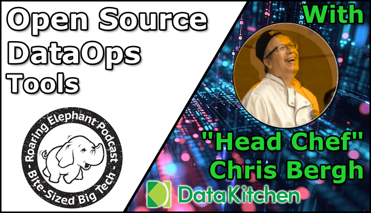 Podcast:  Open Source DataOps Tools on Roaring Elephant (Part 2)